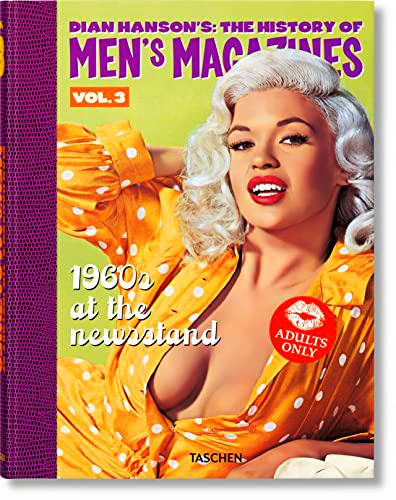 Dian Hanson’s: The History of Men’s Magazines. Vol