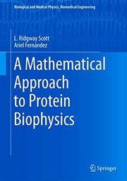 A Mathematical Approach to Protein Biophysics (Biological and Medical Physics