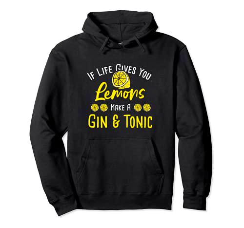 Gin amante: If Life Gives You Lemons Make A Gin &amp; - Ginebra Sudadera con Capucha